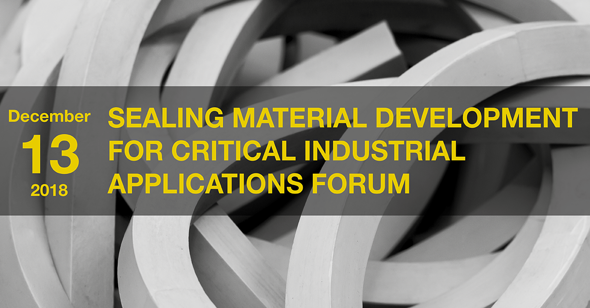 Sealing Material Development for Critical Industrial Applications Forum